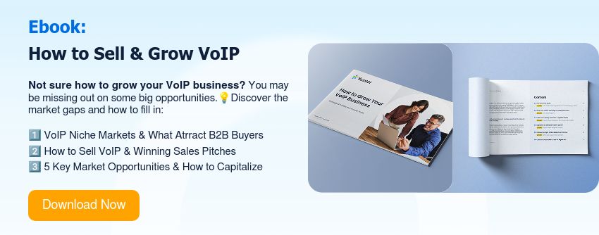 Ebook: How to Sell & Grow VoIP    Not sure how to grow your VoIP business? You may be missing out on some big opportunities.💡Discover the market gaps and how to fill in:   1️⃣ VoIP Niche Markets & What Atrract B2B Buyers 2️⃣ How to Sell VoIP & Winning Sales Pitches 3️⃣ 5 Key Market Opportunities & How to Capitalize